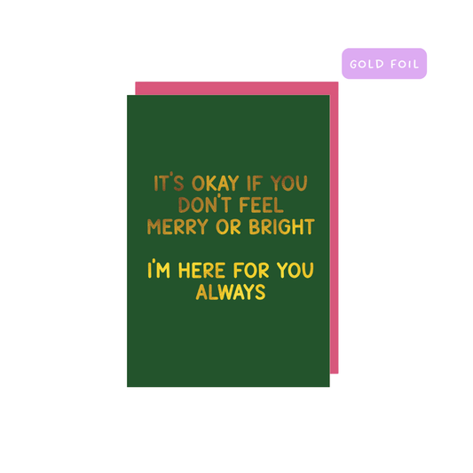 Merry or Bright, I'm Still Here Christmas Greeting Card