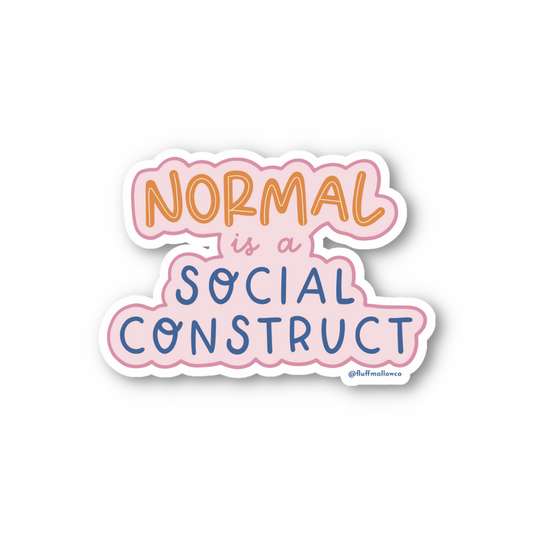 Normal Is a Social Construct Vinyl Sticker